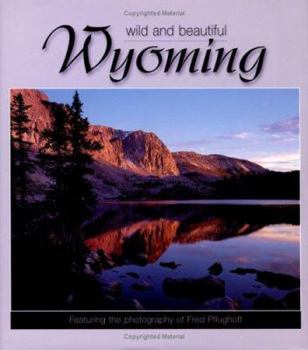 Hardcover Wyoming Wild and Beautiful Book