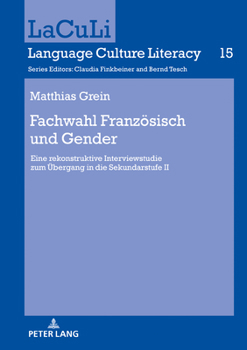 Hardcover Fachwahl Franzoesisch und Gender: Eine rekonstruktive Interviewstudie zum Uebergang in die Sekundarstufe II [German] Book