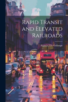 Paperback Rapid Transit and Elevated Railroads Book