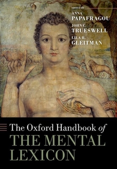 Hardcover The Oxford Handbook of the Mental Lexicon Book