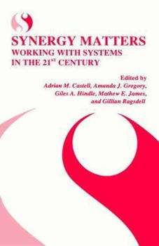 Paperback Synergy Matters: Working with Systems in the 21st Century Book