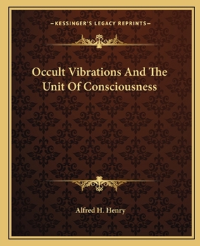 Paperback Occult Vibrations And The Unit Of Consciousness Book