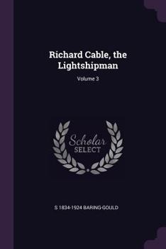 Paperback Richard Cable, the Lightshipman; Volume 3 Book