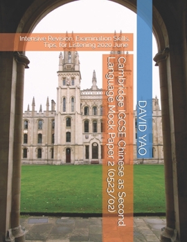 Paperback Cambridge IGCSE Chinese as Second Language Mock Paper 2 (0523/02): Intensive Revision, Examination Skills, Tips, for Listening 2020 June Book