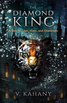 Paperback The Diamond King: A Tale of Love, Hate, and Diamonds Book