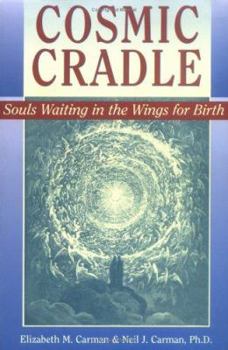 Paperback Cosmic Cradle: Souls Waiting in the Wings for Birth Book