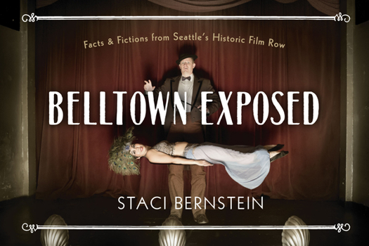 Hardcover Belltown Exposed: A Local History Told Through Tableaux Vivants Book