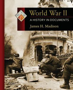 Hardcover World War II: A History in Documents Book