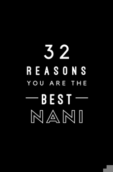 Paperback 32 Reasons You Are The Best Nani: Fill In Prompted Memory Book