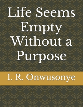 Paperback Life Seems Empty Without a Purpose Book