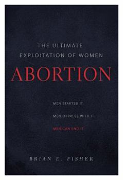 Hardcover Abortion: The Ultimate Exploitation of Women Book