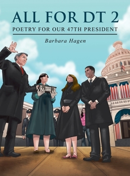 Hardcover All for Dt 2: Poetry for Our 47th President Book