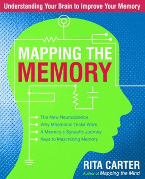 Paperback Mapping the Memory: Understanding Your Brain to Improve Your Memory Book