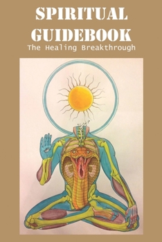 Paperback Spiritual Guidebook The Healing Breakthrough: Self-Help Book