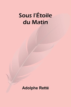 Paperback Sous l'Étoile du Matin [French] Book