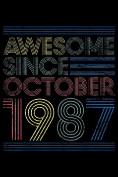 Paperback Awesome Since October 1987: Awesome Since October 1987 Bday Gifts 32nd Birthday Journal/Notebook Blank Lined Ruled 6x9 100 Pages Book