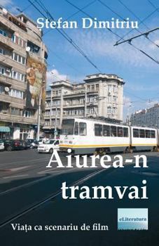 Paperback Aiurea-N Tramvai: Piese de Teatru [Romanian] Book