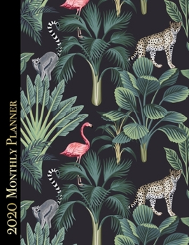 Paperback 2020 Monthly Planner: 12 Month Daily/Weekly/Monthly Calendar Planner Agenda Organizer - Tropical Jungle Plants and Animals Cover Book