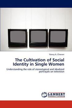 Paperback The Cultivation of Social Identity in Single Women Book