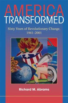 Paperback America Transformed: Sixty Years of Revolutionary Change, 1941-2001 Book