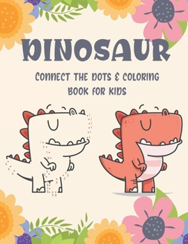 Paperback Dinosaur connect the dots coloring book for kids: A great gift! Book
