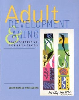 Hardcover Adult Development & Aging: Biopsychosocial Perspectives Book