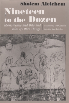 Hardcover Nineteen to the Dozen Monologues and Bits and Bobs of Other Things Book
