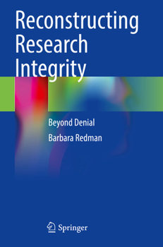 Paperback Reconstructing Research Integrity: Beyond Denial Book