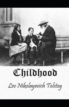 Childhood - Book #1 of the Childhood, Boyhood, Youth