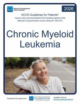 NCCN Guidelines for Patients® Chronic Myeloid Leukemia