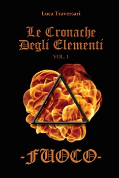 Paperback Fuoco. Le cronache degli elementi Vol. 1 [Italian] Book