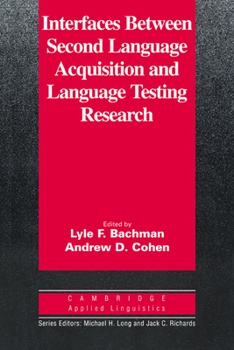 Paperback Interfaces Between Second Language Acquisition and Language Testing Research Book