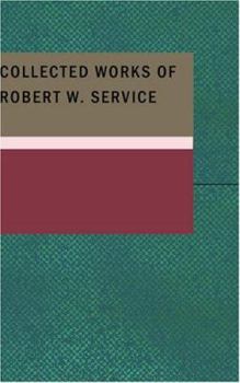 Paperback Collected Works of Robert W. Service Book