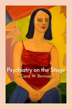 Paperback Psychiatry on the Stage: How Plays Can Enhance Our Understanding of Psychiatric Conditions Book