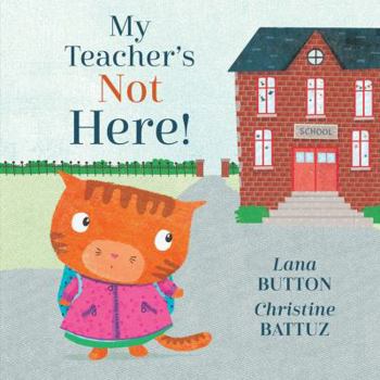 Hardcover My Teacher's Not Here! Book