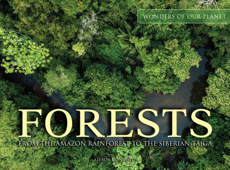 Hardcover Forests: From the Amazon Rainforest to the Siberian Taiga Book