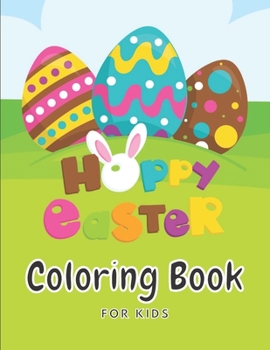 Paperback Happy Easter Coloring Book For Kids: 30 Cute & Fun Images Large Print ( 8.5 x 11 Inch ) [Large Print] Book