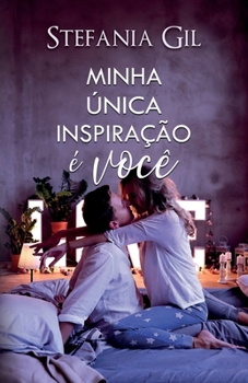Paperback Minha única inspiração é você: Romance, mentiras e segredos. [Portuguese] Book