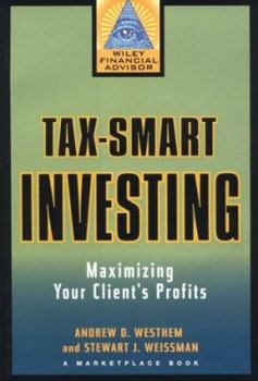 Hardcover Tax-Smart Investing: Maximizing Your Client's Profits Book