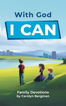 Paperback With God I Can: Family Devotions Book