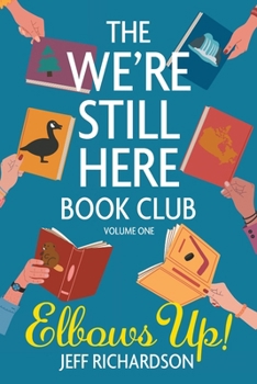 Paperback The We're Still Here Book Club. Volume One: Elbows Up! Book