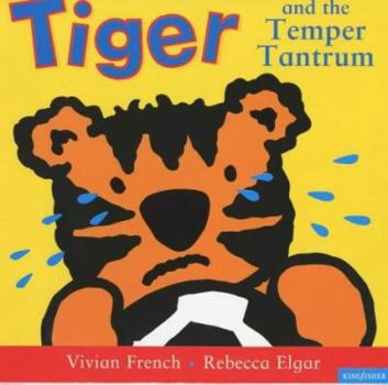 Paperback Tiger and the Temper Tantrum Book
