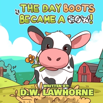 Paperback The Day Boots Became A Cow Book