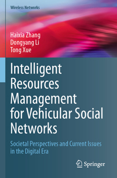 Paperback Intelligent Resources Management for Vehicular Social Networks: Societal Perspectives and Current Issues in the Digital Era Book