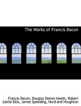 Paperback The Works of Francis Bacon Book