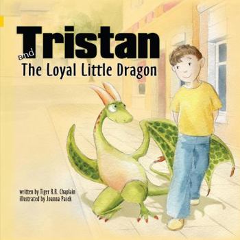 Paperback Tristan and the Loyal Little Dragon Book