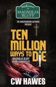 Paperback Ten Million Ways to Die: Magnolia Bluff Crime Chronicles, Book 18 Book