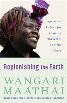 Paperback Replenishing the Earth: Spiritual Values for Healing Ourselves and the World Book