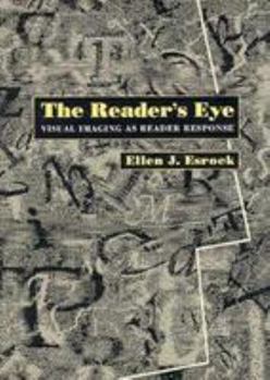 Hardcover The Reader's Eye: Visual Imaging as Reader Response Book