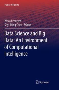 Paperback Data Science and Big Data: An Environment of Computational Intelligence Book